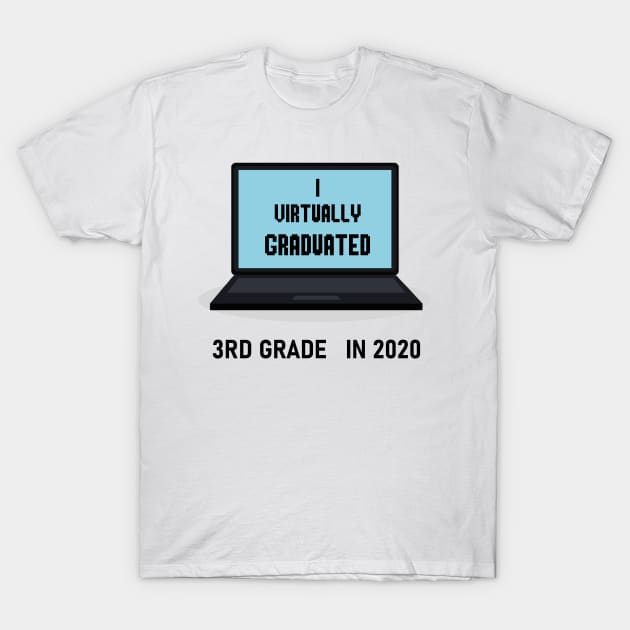 I virtually graduated 3rd grade in 2020 T-Shirt by artbypond